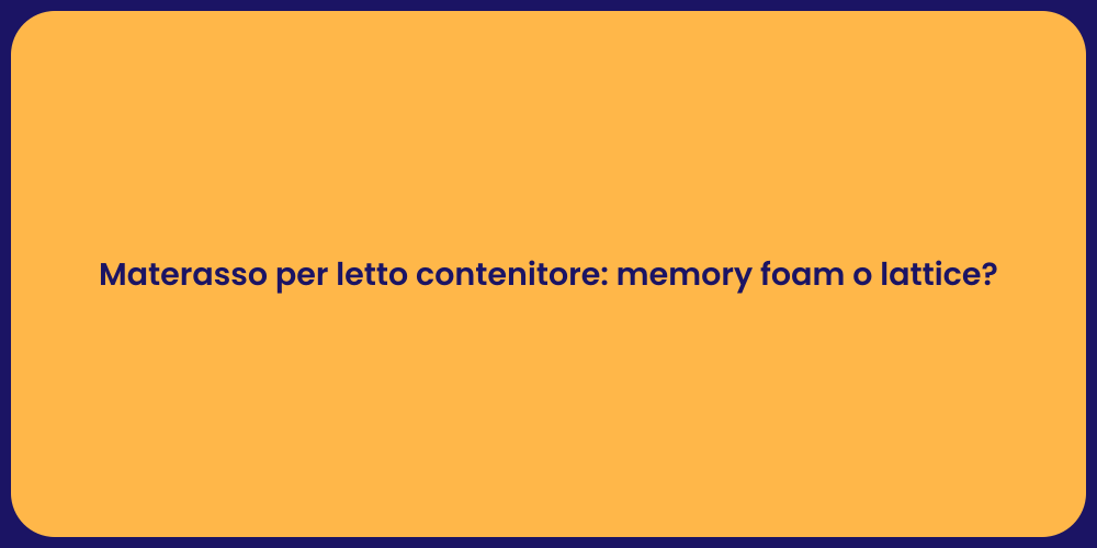 Materasso per letto contenitore: memory foam o lattice?