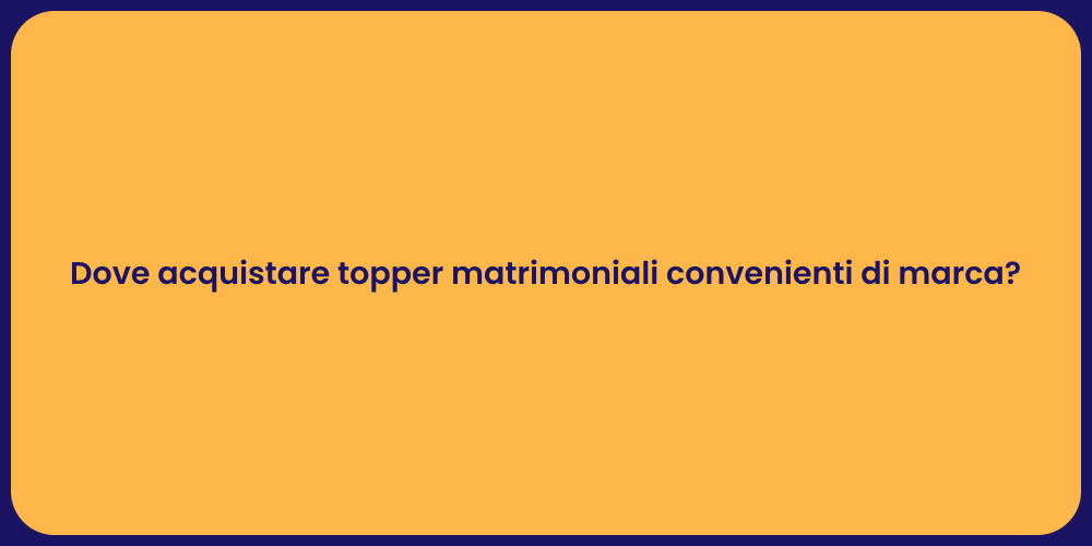 Dove acquistare topper matrimoniali convenienti di marca?