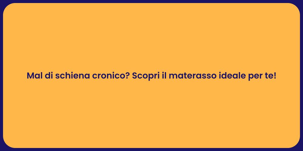 Mal di schiena cronico? Scopri il materasso ideale per te!