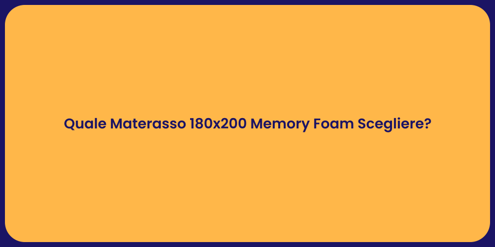 Quale Materasso 180x200 Memory Foam Scegliere?