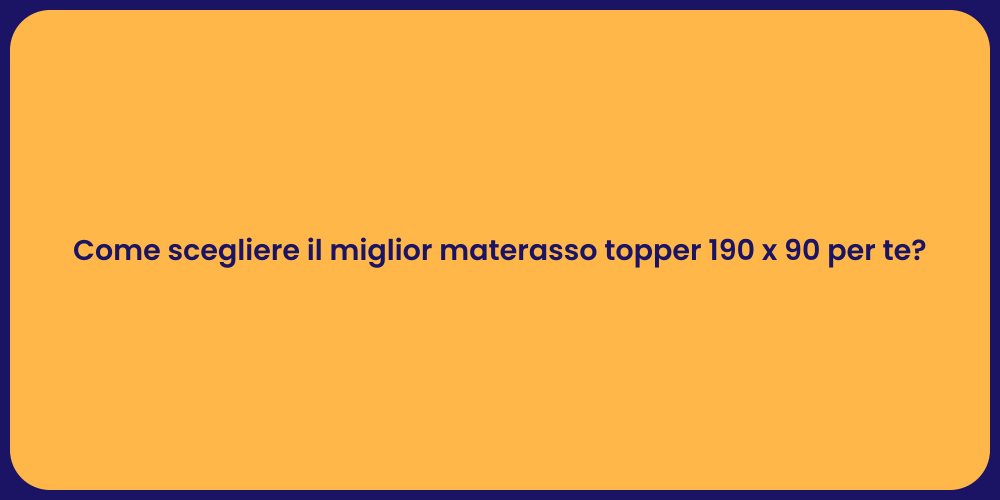 Come scegliere il miglior materasso topper 190 x 90 per te?