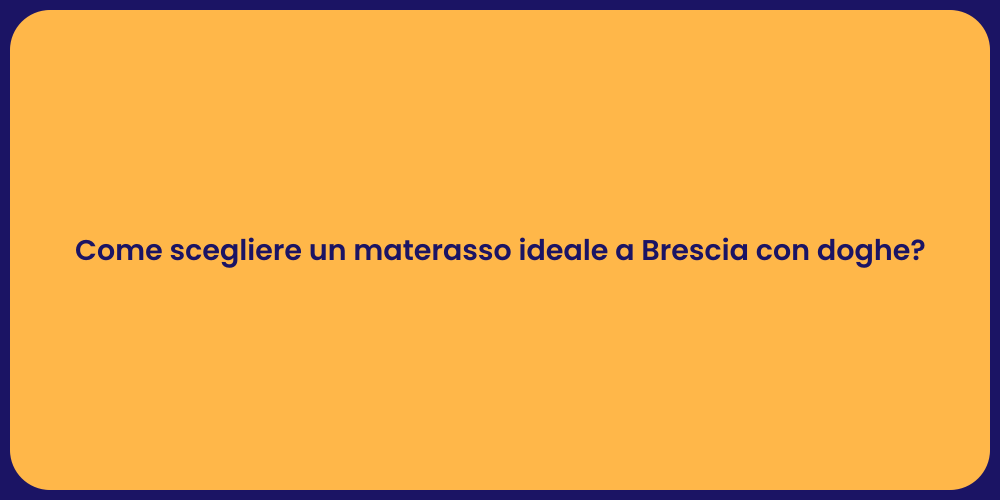 Come scegliere un materasso ideale a Brescia con doghe?