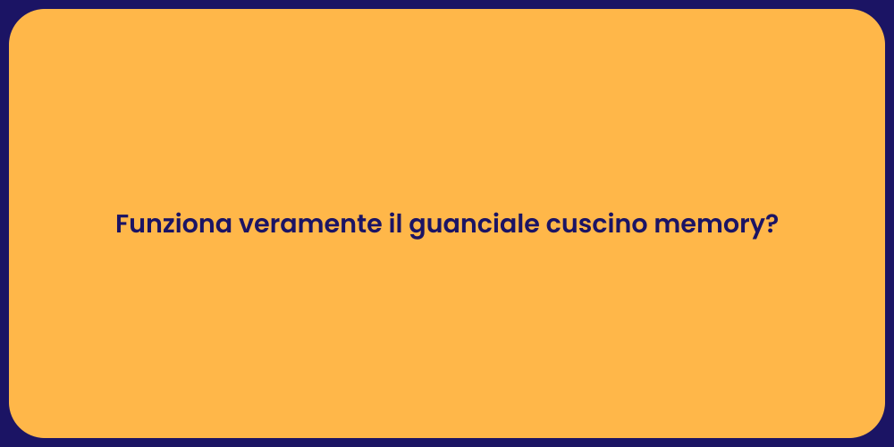 Funziona veramente il guanciale cuscino memory?
