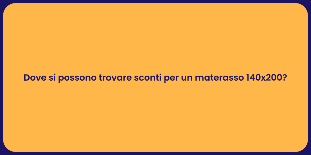 Dove si possono trovare sconti per un materasso 140x200?