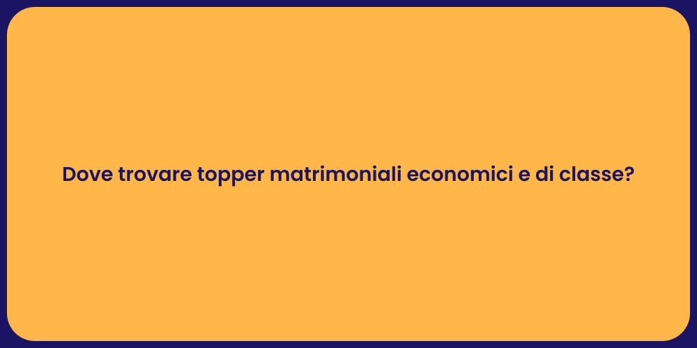 Dove trovare topper matrimoniali economici e di classe?