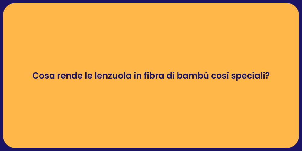 Cosa rende le lenzuola in fibra di bambù così speciali?