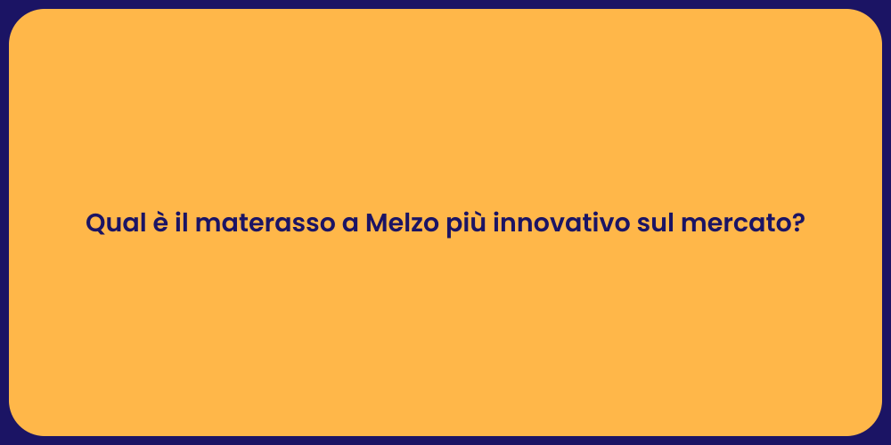 Qual è il materasso a Melzo più innovativo sul mercato?