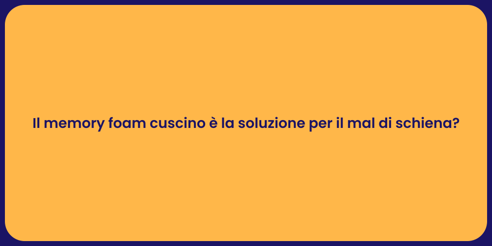Il memory foam cuscino è la soluzione per il mal di schiena?