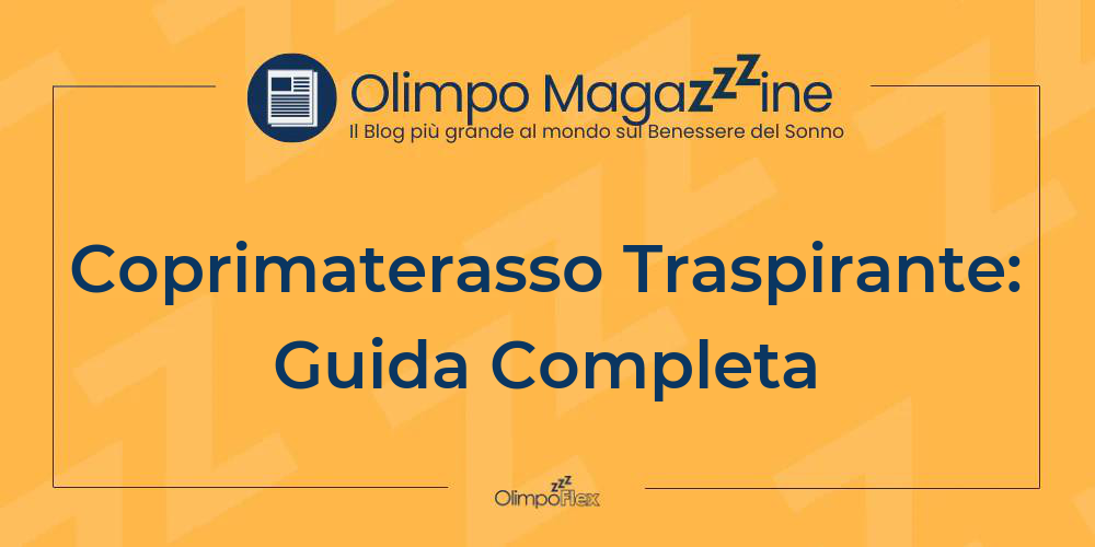 Coprimaterasso Traspirante: Guida Completa