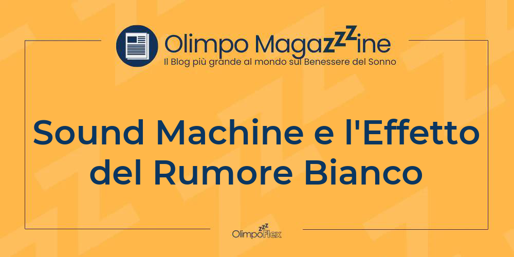 Sound Machine e l'Effetto del Rumore Bianco
