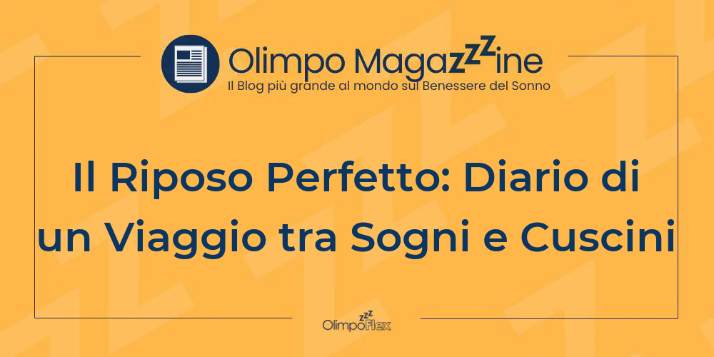 Il Riposo Perfetto: Diario di un Viaggio tra Sogni e Cuscini