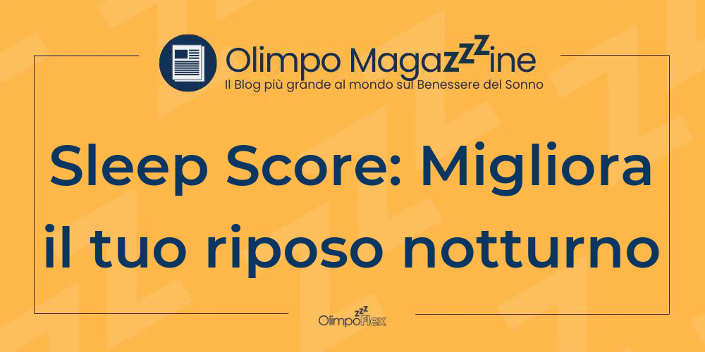 Sleep Score: Migliora il tuo riposo notturno