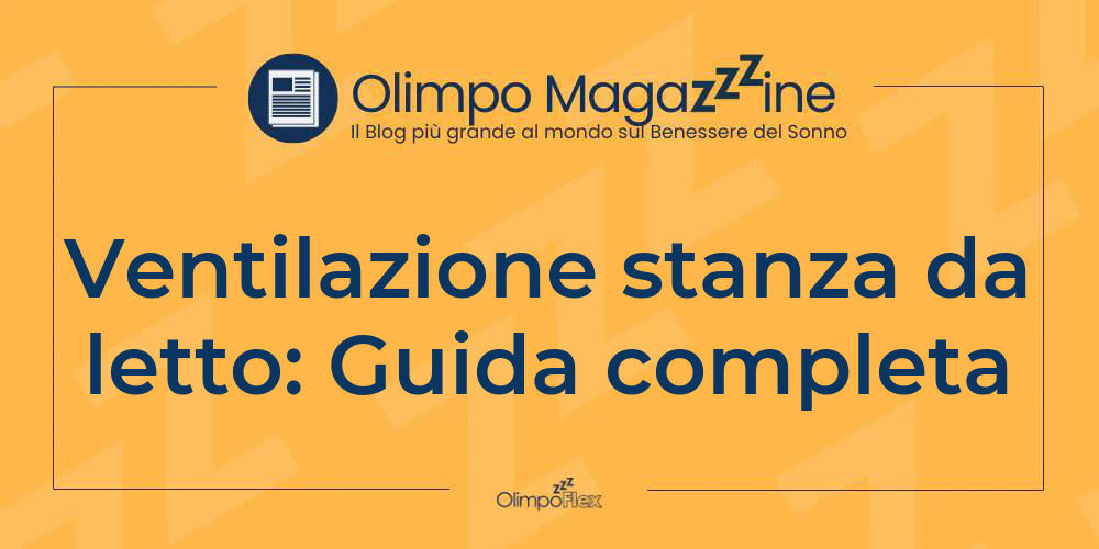 Ventilazione stanza da letto: Guida completa
