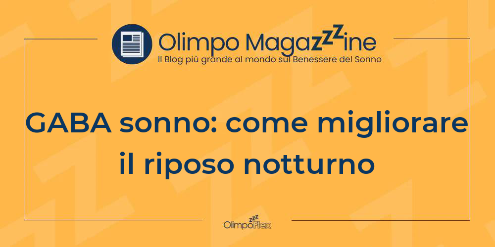 GABA sonno: come migliorare il riposo notturno