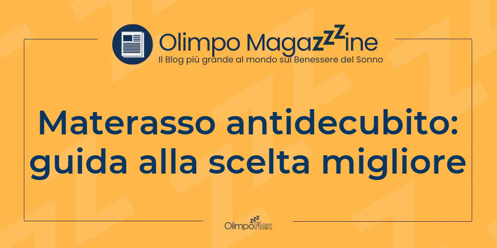Materasso antidecubito: guida alla scelta migliore
