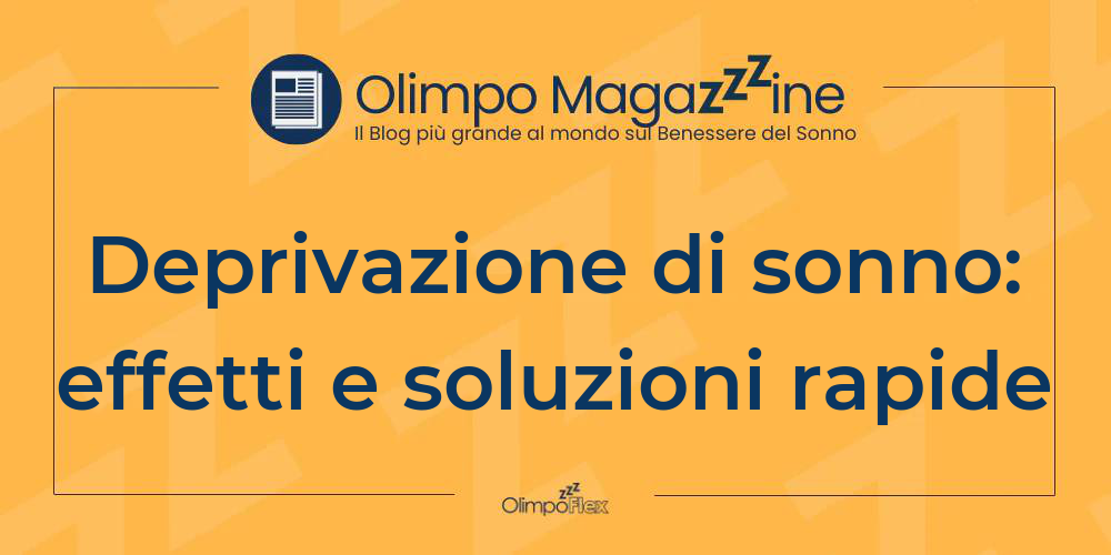 Deprivazione di sonno: effetti e soluzioni rapide