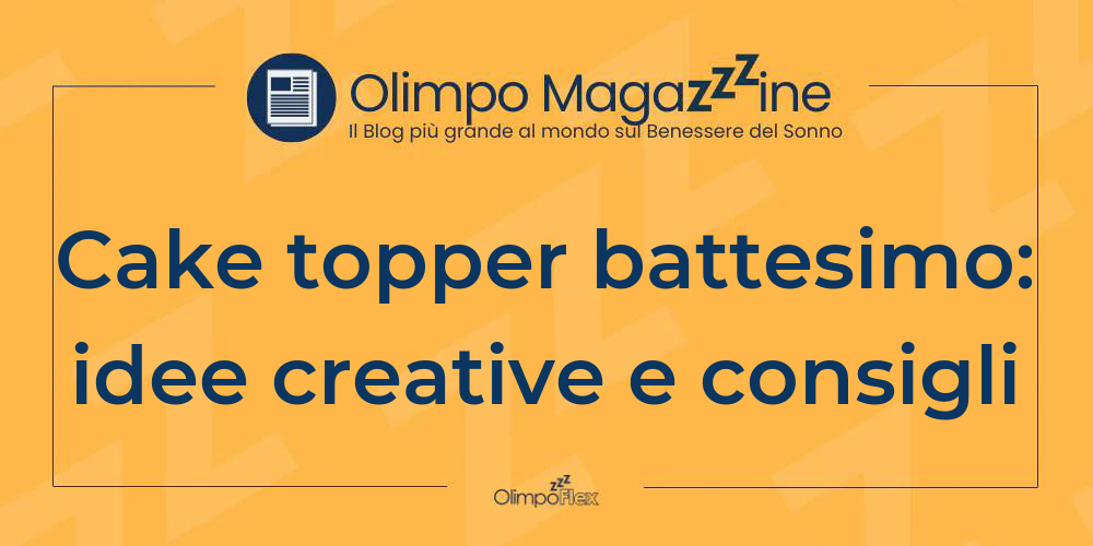 Cake topper battesimo: idee creative e consigli