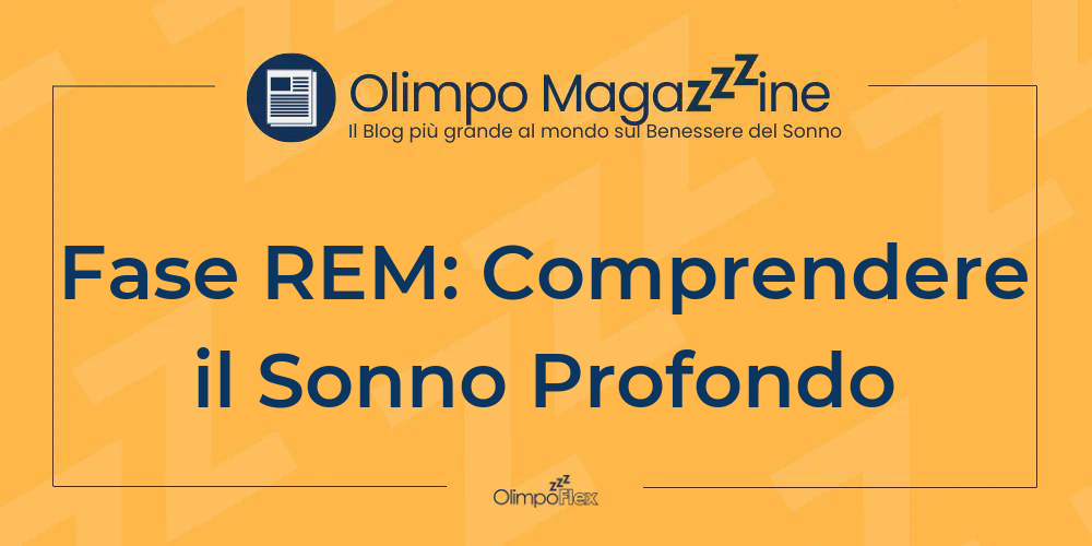 Fase REM: Comprendere il Sonno Profondo