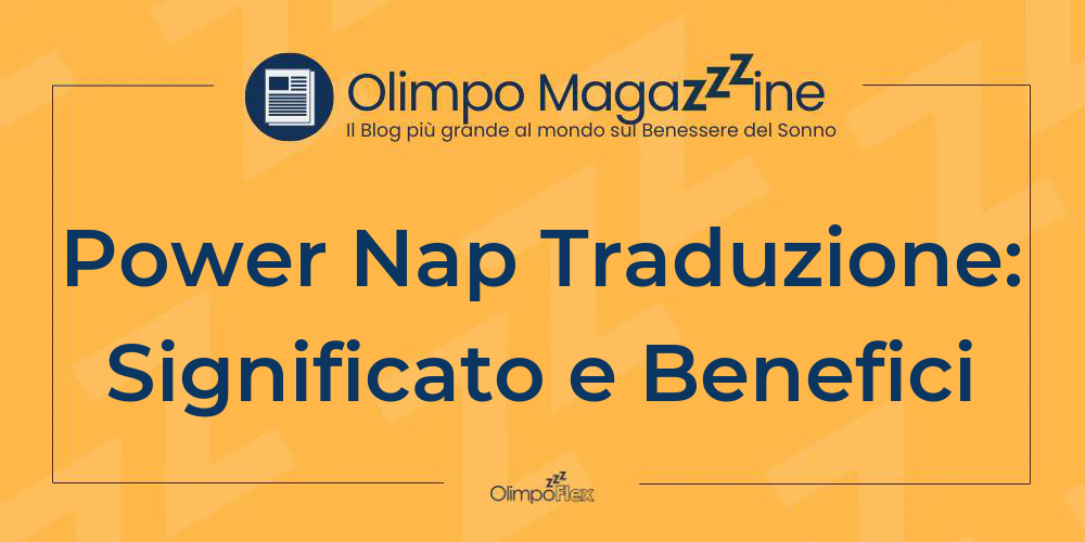 Power Nap Traduzione: Significato e Benefici