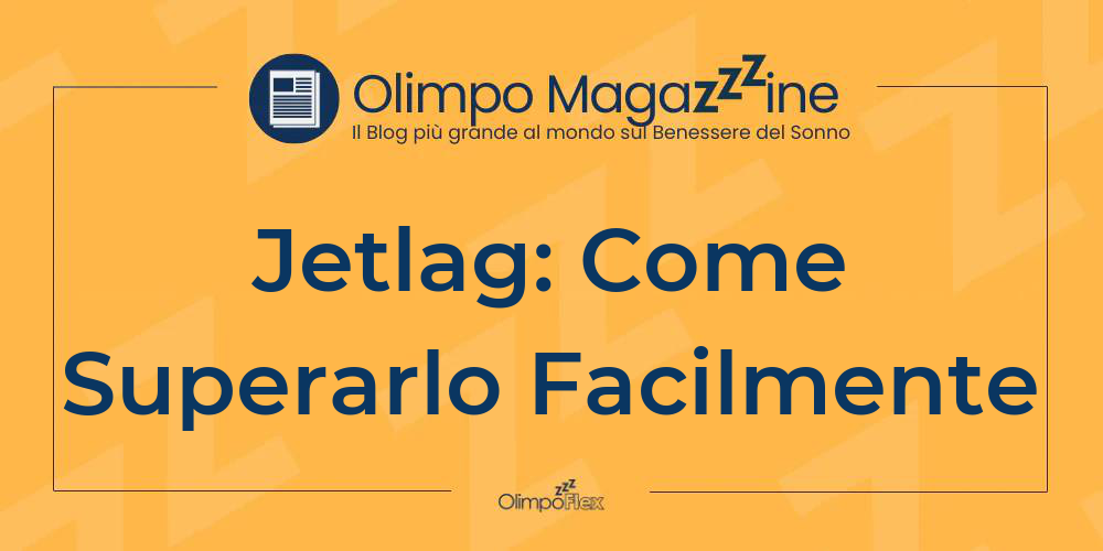 Jetlag: Come Superarlo Facilmente