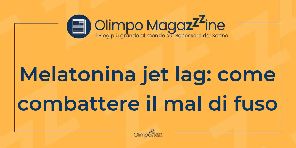 Melatonina jet lag: come combattere il mal di fuso