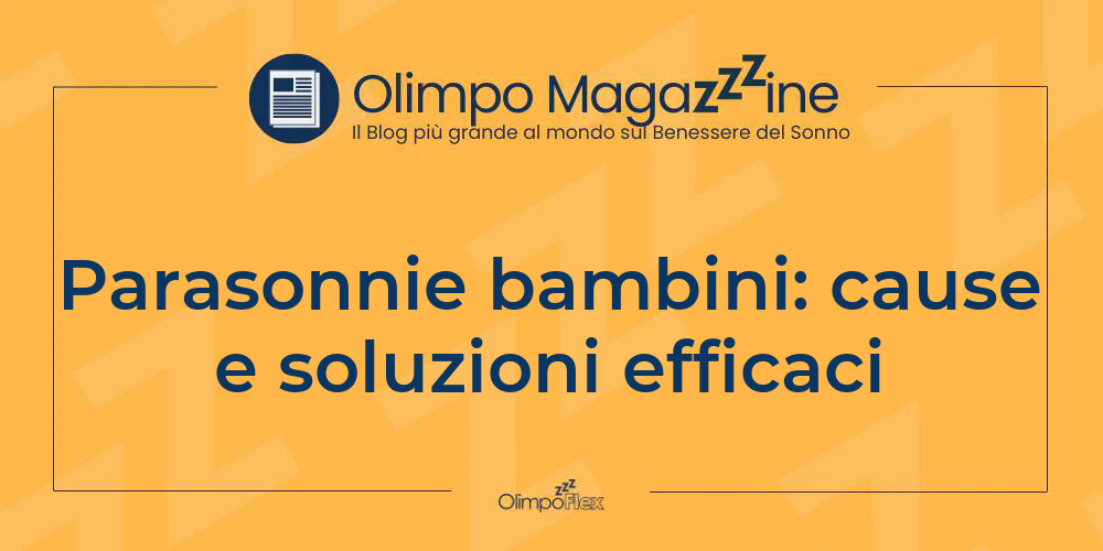 Parasonnie bambini: cause e soluzioni efficaci