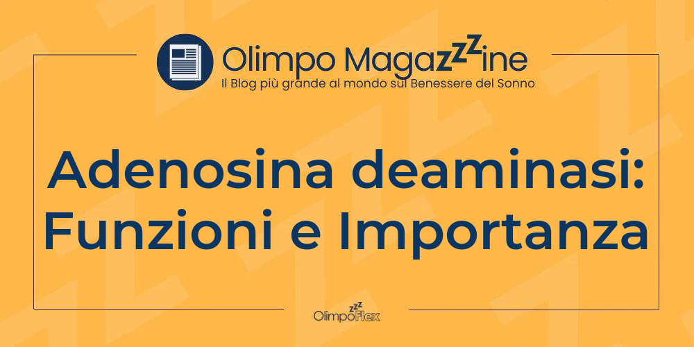 Adenosina deaminasi: Funzioni e Importanza
