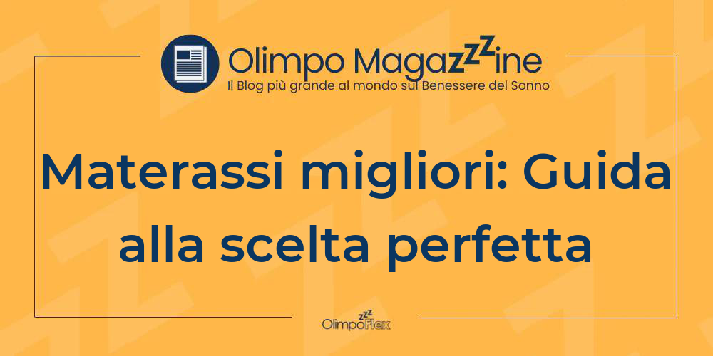 Materassi migliori: Guida alla scelta perfetta