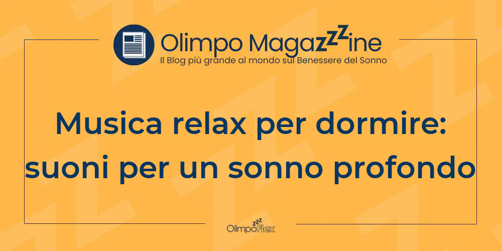 Musica relax per dormire: suoni per un sonno profondo