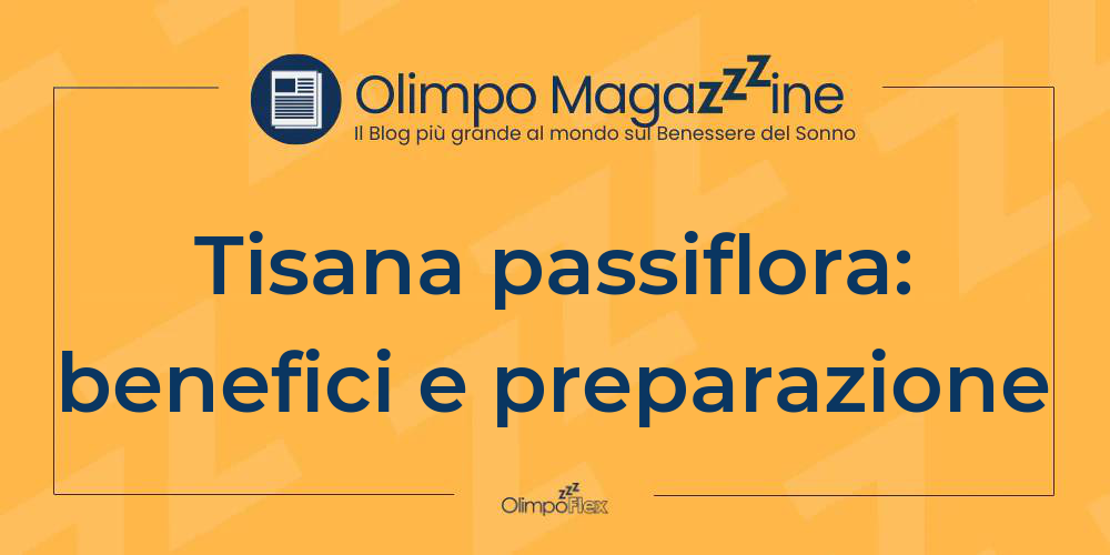 Tisana passiflora: benefici e preparazione
