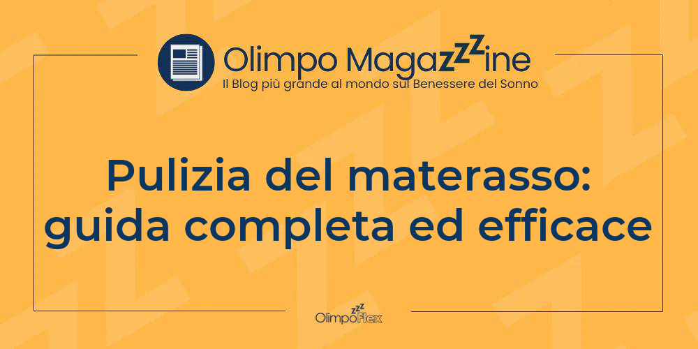 Pulizia del materasso: guida completa ed efficace