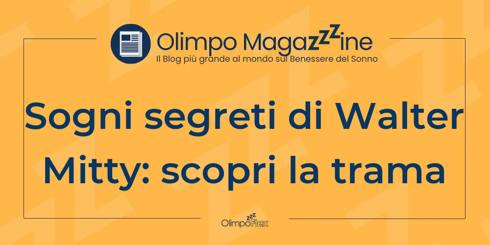 Sogni segreti di Walter Mitty: scopri la trama