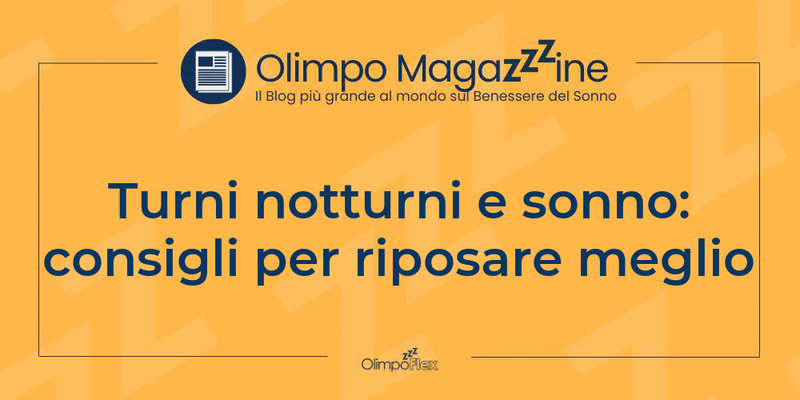 Turni notturni e sonno: consigli per riposare meglio