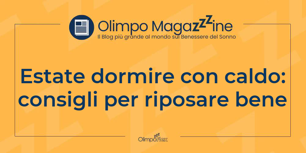 Estate dormire con caldo: consigli per riposare bene