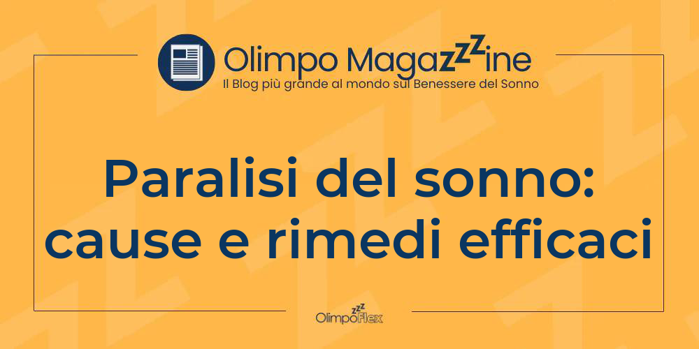 Paralisi del sonno: cause e rimedi efficaci