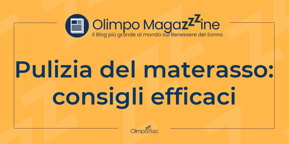 Pulizia del materasso: consigli efficaci