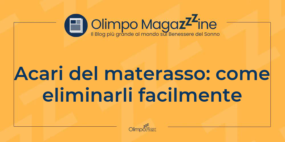 Acari del materasso: come eliminarli facilmente