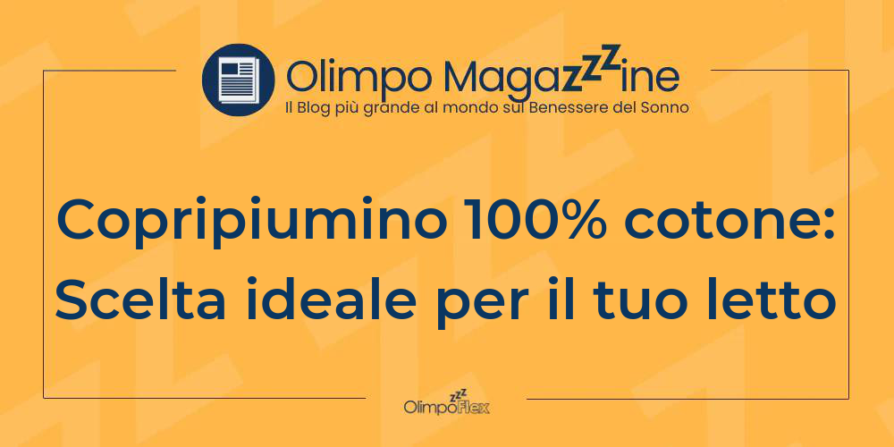 Copripiumino 100% cotone: Scelta ideale per il tuo letto