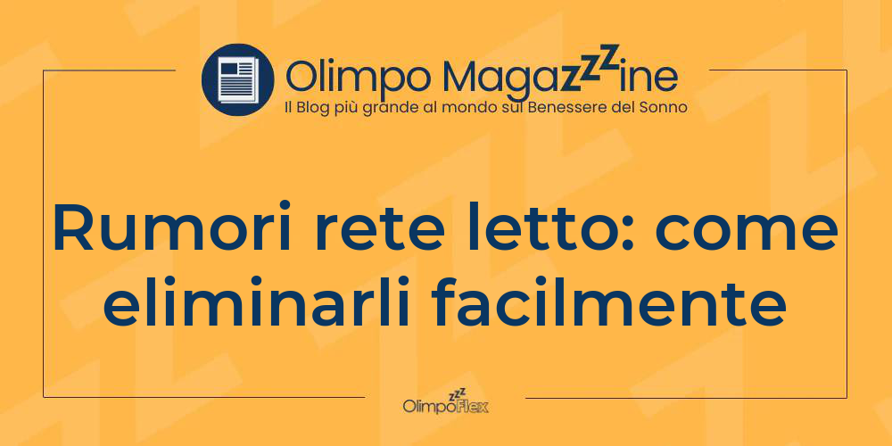 Rumori rete letto: come eliminarli facilmente