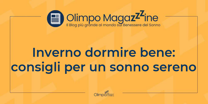 Inverno dormire bene: consigli per un sonno sereno