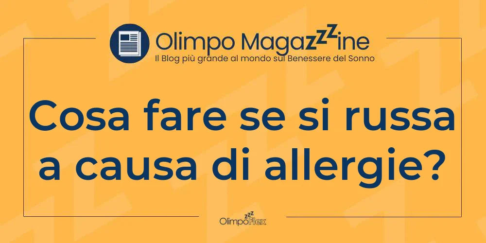 Cosa fare se si russa a causa di allergie?