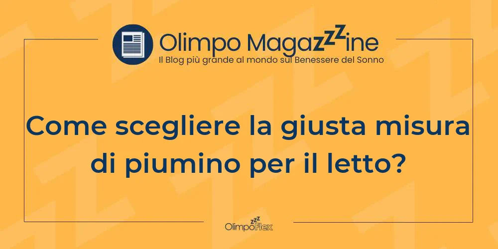 Come scegliere la giusta misura di piumino per il letto?