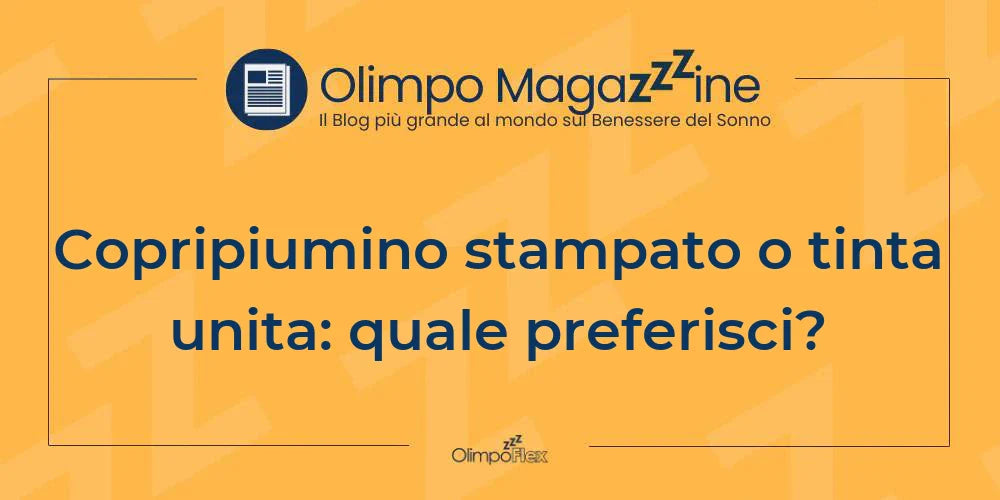 Copripiumino stampato o tinta unita: quale preferisci?