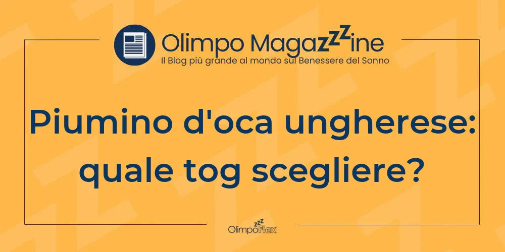 Piumino d'oca ungherese: quale tog scegliere?