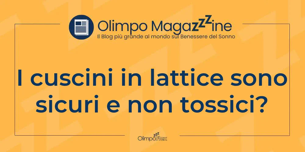 I cuscini in lattice sono sicuri e non tossici?