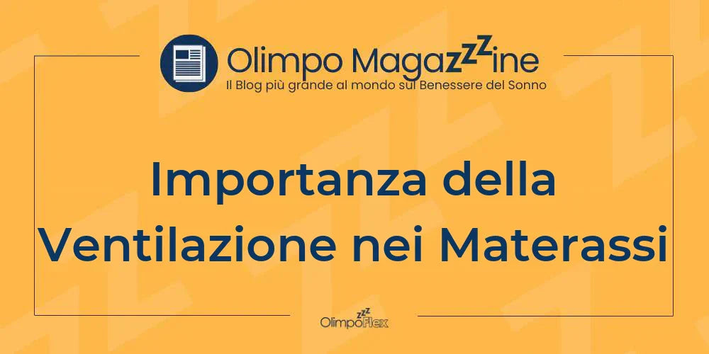 Importanza della Ventilazione nei Materassi