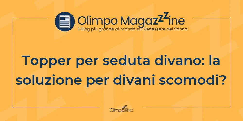 Topper per seduta divano: la soluzione per divani scomodi?