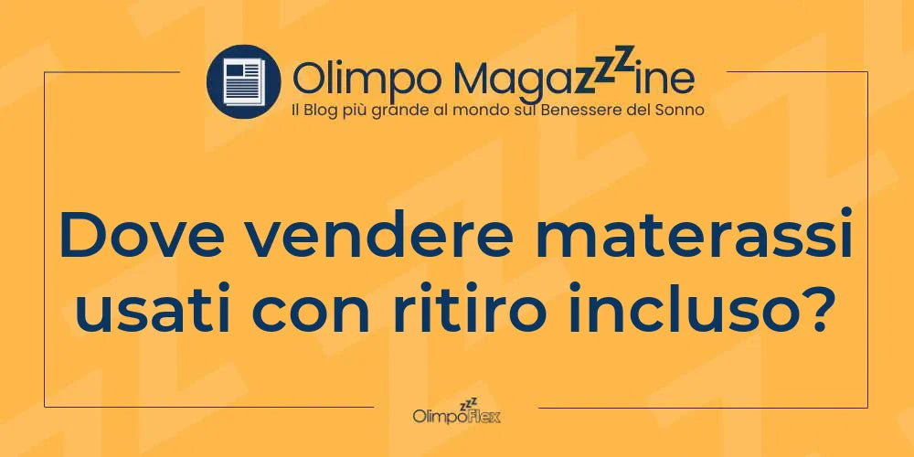 Dove vendere materassi usati con ritiro incluso?