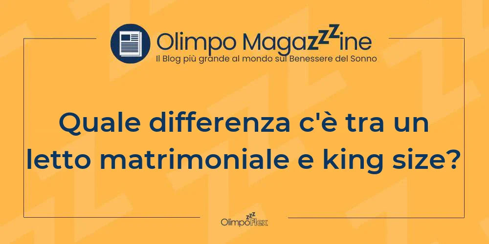 Quale differenza c'è tra un letto matrimoniale e king size?