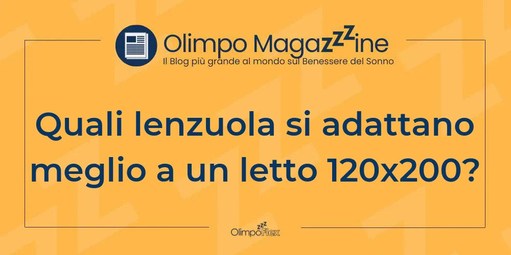 Quali lenzuola si adattano meglio a un letto 120x200?
